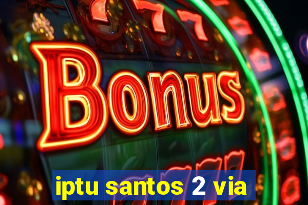 iptu santos 2 via